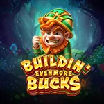 Buildin' Even More Bucks